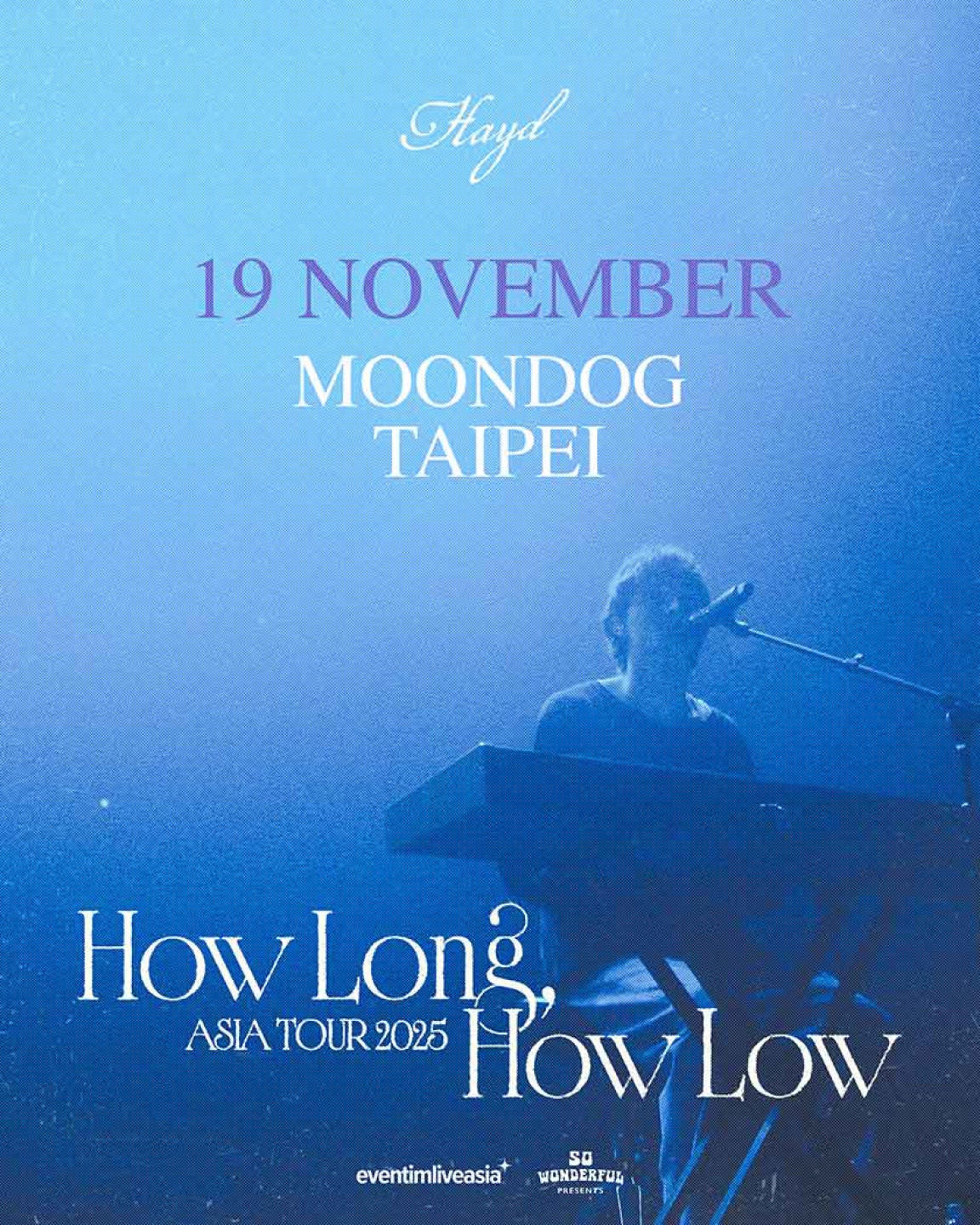 Hayd 《How Long, How Low？》 Asia Tour - Taipei