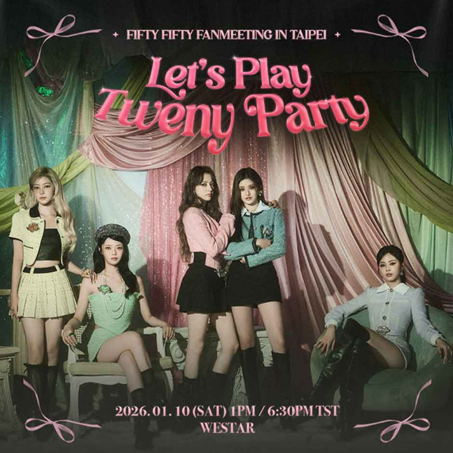 《2026 FIFTY FIFTY 1st Fan meeting in Taipei 〈Let's Play Tweny Party〉》